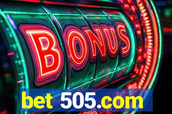 bet 505.com